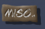 Misc.